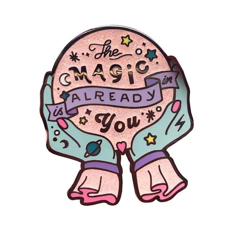 The Magic Is Already In You - Crystal Ball Enamel Pin / Brooch / Badge - JOURNEY artisan soaps & candles