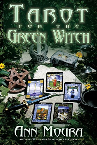 Tarot for the Green Witch, Ann Moura